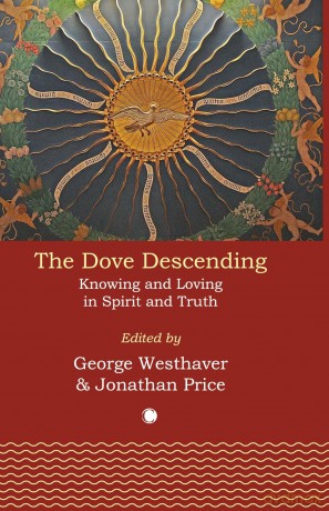 The Dove Descending: Knowing and Loving in Spirit and Truth - Jonathan Price [KSIĄŻKA]