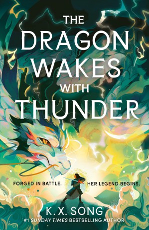 The Dragon Wakes With Thunder - K. X. Song [KSIĄŻKA]