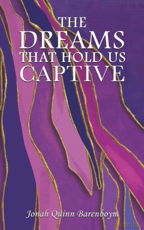 The Dreams That Hold Us Captive - Jonah Quinn Barenboym [KSIĄŻKA]