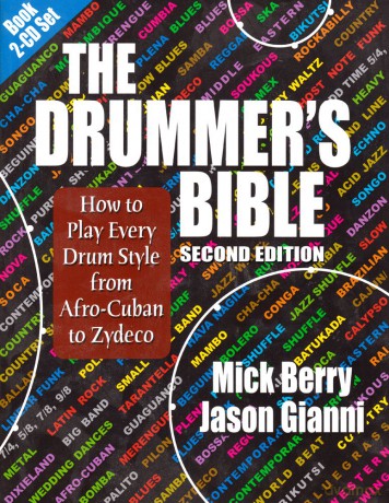 The Drummer's Bible: How to Play Every Drum Style from Afro-Cuban to Zydeco - Mick Berry [KSIĄŻKA]