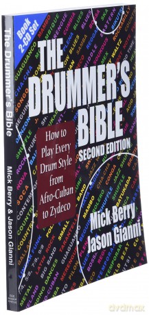 The Drummer's Bible: How to Play Every Drum Style from Afro-Cuban to Zydeco - Mick Berry [KSIĄŻKA]