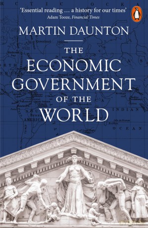 The Economic Government of the World: 1933-2025 - Martin Daunton [KSIĄŻKA]