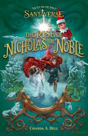The Elf On The Shelf Santaverse: The Rise Of Nicholas The Noble: A brand-new Christmas 2025 novel from the creators of The Elf On The Shelf! The perfect gift for kids aged 8, 9, 10, 11 and up! - The Elf on the Shelf [KSIĄŻKA]