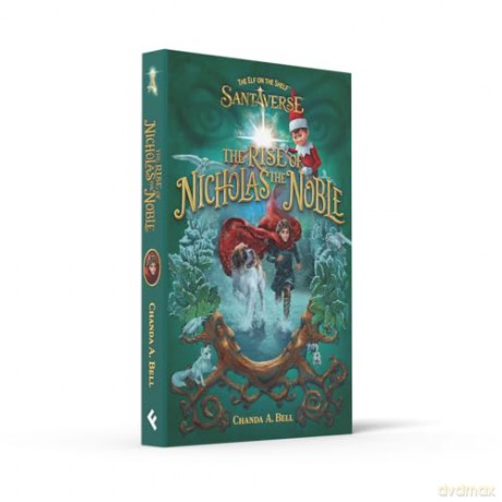 The Elf On The Shelf Santaverse: The Rise Of Nicholas The Noble: A brand-new Christmas 2025 novel from the creators of The Elf On The Shelf! The perfect gift for kids aged 8, 9, 10, 11 and up! - The Elf on the Shelf [KSIĄŻKA]