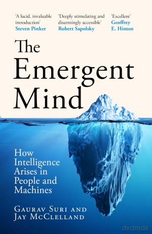 The Emergent Mind: How Intelligence Arises in People and Machines - Gaurav Suri [KSIĄŻKA]