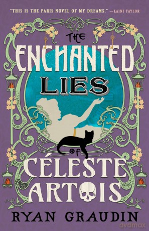 The Enchanted Lies of Céleste Artois - Ryan Graudin [KSIĄŻKA]