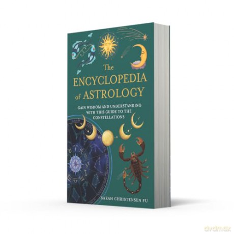 The Encyclopedia of Astrology: Gain Wisdom and Understanding with this Guide to the Constellations - Sarah Christensen Fu [KSIĄŻKA]