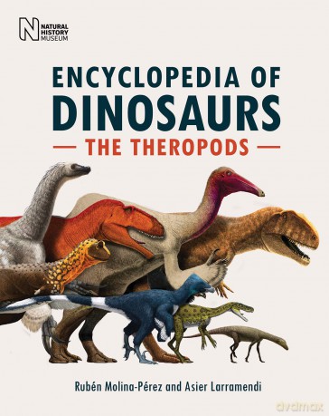 The Encyclopedia of Dinosaurs: The Theropods - Ruben Molina-Perez [KSIĄŻKA]