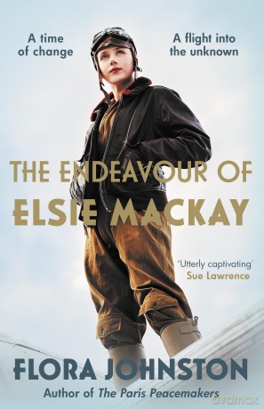 The Endeavour of Elsie Mackay: The compelling historical novel inspired by the pioneering Scottish aviator - Flora Johnston [KSIĄŻKA]