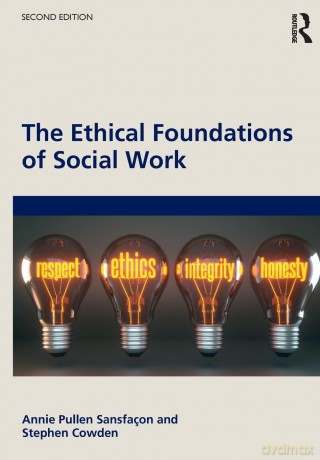 The Ethical Foundations of Social Work - Annie Pullen Sansfaçon [KSIĄŻKA]