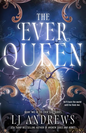 The Ever Queen: The Dark Romance Fantasy Series TikTok Readers Cannot Stop Talking About - LJ Andrews [KSIĄŻKA]