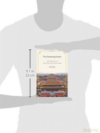 The Everlasting Empire: The Political Culture of Ancient China and Its Imperial Legacy - Yuri Pines [KSIĄŻKA]