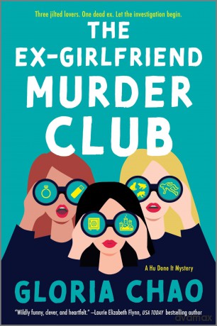 The Ex-Girlfriend Murder Club: A Novel: 1 - Gloria Chao [KSIĄŻKA]