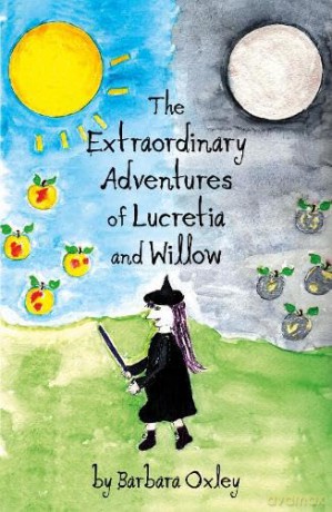 The Extraordinary Adventures of Lucretia and Willow - Barbara Oxley [KSIĄŻKA]