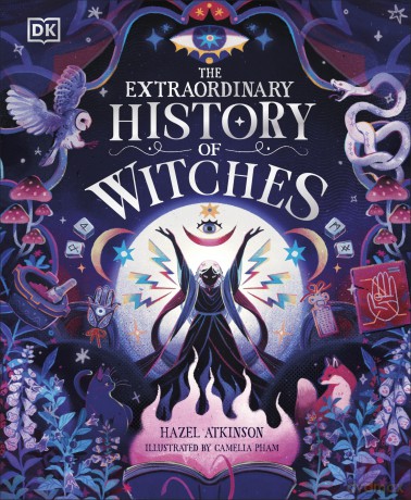 The Extraordinary History of Witches - Hazel Atkinson [KSIĄŻKA]