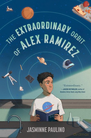 The Extraordinary Orbit of Alex Ramirez - Jasminne Paulino [KSIĄŻKA]