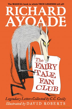 The Fairy Tale Fan Club: Legendary Letters Collected by C.C. Cecily - Richard Ayoade [KSIĄŻKA]
