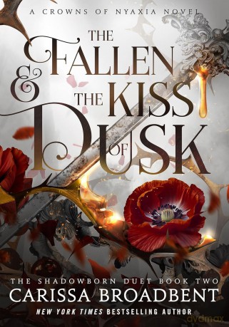 The Fallen and the Kiss of Dusk: The Instant No. 1 Sunday Times bestseller, book 4 in the Crowns of Nyaxia series - Carissa Broadbent [KSIĄŻKA]