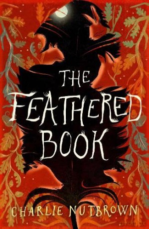 The Feathered Book - Charlie Nutbrown [KSIĄŻKA]