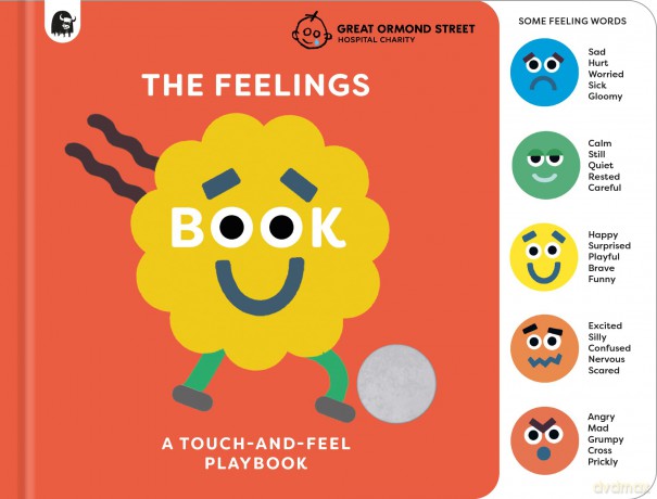 The Feelings Book: Touch-and-Feel Emotions: Created in partnership with the Play team at Great Ormond Street Hospital - Happy Yak [KSIĄŻKA]