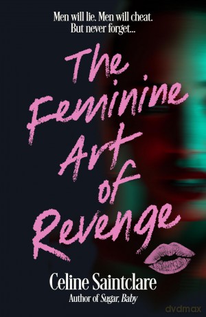 The Feminine Art of Revenge - Celine Saintclare [KSIĄŻKA]