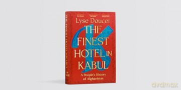 The Finest Hotel in Kabul: A richly immersive history of Afghanistan from the BBC's Chief International Correspondent - Lyse Doucet [KSIĄŻKA]