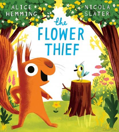 The Flower Thief: The second brilliantly funny picture book in the New York Times bestselling Leaf Thief series! - Alice Hemming [KSIĄŻKA]