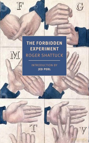 The Forbidden Experiment: The Story of the Wild Boy of Aveyron - Roger Shattuck [KSIĄŻKA]