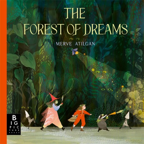 The Forest of Dreams: A beautifully illustrated folktale adventure that sparks imagination and wonder - perfect for bedtime - Merve Atilgan [KSIĄŻKA]