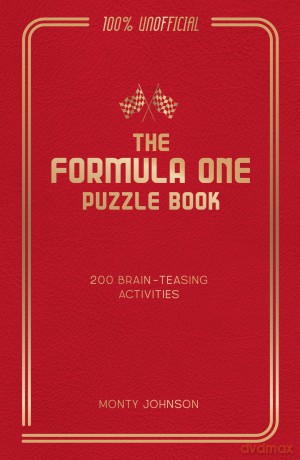 The Formula One Puzzle Book: 200 Brain-Teasing Activities Featuring the Cars, the Stars and the Races to Test Your F1 Knowledge - Harry Fielding [KSIĄŻKA]