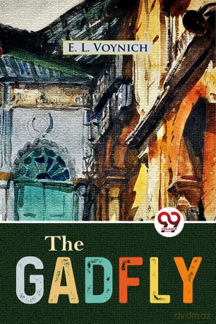 The gadfly - E. L. Voynich [KSIĄŻKA]