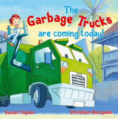 The Garbage Trucks Are Coming Today!: A fun read for any child who loves garbage trucks - Susan Taylor [KSIĄŻKA]