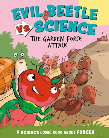 The Garden Force Attack: A Science Comic Book About Forces - Paul Mason [KSIĄŻKA]