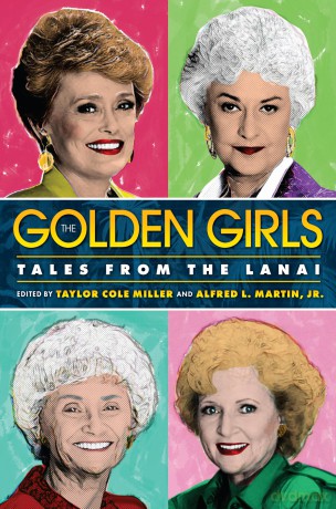 The Golden Girls: Tales from the Lanai - Taylor Cole Miller [KSIĄŻKA]