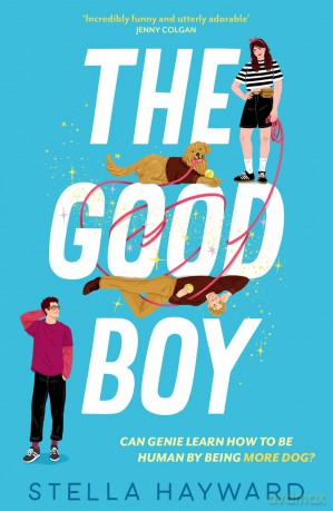 The Good Boy: Boy next door, magical dog chaos, and the softest slow-burn romance imaginable - Stella Hayward [KSIĄŻKA]