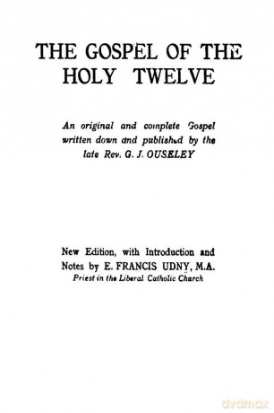 The Gospel of the Holy Twelve - REV G J Ouseley [KSIĄŻKA]
