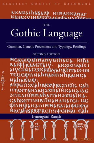 The Gothic Language: Grammar, Genetic Provenance and Typology, Readings: 5 - Irmengard Rauch [KSIĄŻKA]
