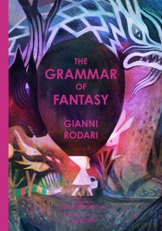 The Grammar of Fantasy: An Introduction to the Art of Inventing Stories - Gianni Rodari [KSIĄŻKA]