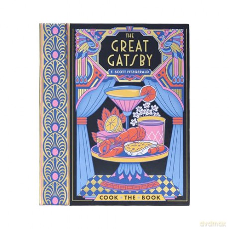 The Great Gatsby: The Complete Novel with 15 Recipes Inspired by the Roaring '20s - F. Scott Fitzgerald [KSIĄŻKA]