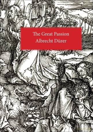 The Great Passion: Albrecht Dürer - Albrecht Dürer [KSIĄŻKA]