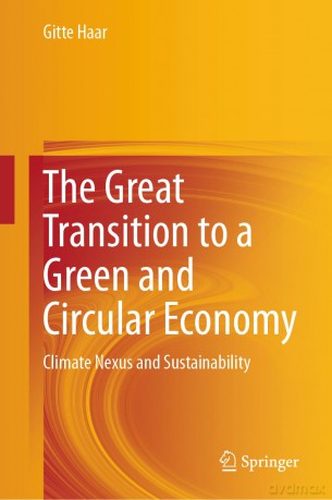 The Great Transition to a Green and Circular Economy: Climate Nexus and Sustainability - Gitte Haar [KSIĄŻKA]