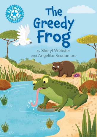 The Greedy Frog: Independent Reading Blue 4 - Sheryl Webster [KSIĄŻKA]