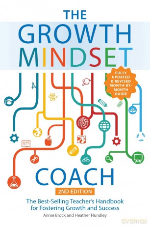 The Growth Mindset Coach, Second Edition: The Best-Selling Teacher's Handbook for Fostering Growth and Success Fully Updated and Revised) - Annie Brock [KSIĄŻKA]
