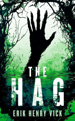 The Hag: A Supernatural Thriller: 2 - Erik Henry Vick [KSIĄŻKA]