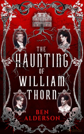 The Haunting of William Thorn - Ben Alderson [KSIĄŻKA]