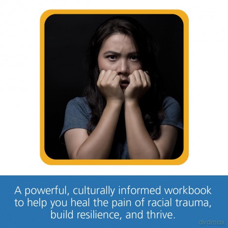 The Healing Trauma Workbook for Asian Americans: Heal from Racism, Build Resilience, and Find Strength in Your Identity - Helen H. Hsu [KSIĄŻKA]