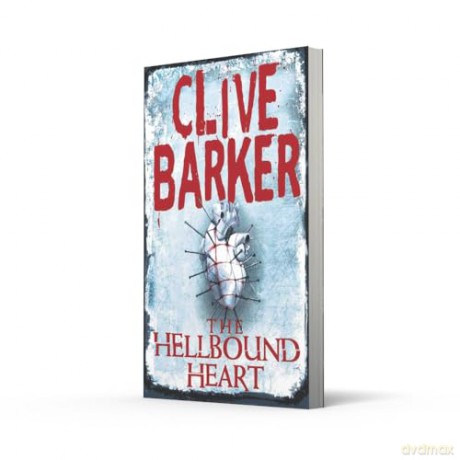 THE HELLBOUND HEART: Open the doorway to ultimate pleasure... - Clive Barker [KSIĄŻKA]