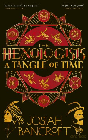 The Hexologists: A Tangle of Time - Josiah Bancroft [KSIĄŻKA]