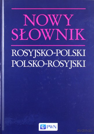 Nowy Słownik Rosyjsko-Polski Polsko-Rosyjski 