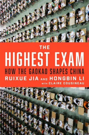The Highest Exam: How the Gaokao Shapes China - Ruixue Jia and Hongbin Li with Claire Cousineau [KSIĄŻKA]